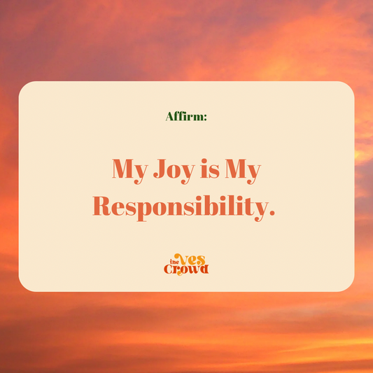 My Joy is My Responsibility