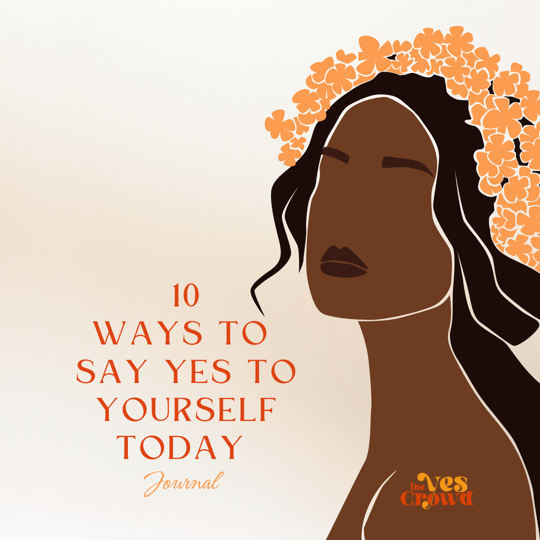 ‘10 ways to say yes to yourself today’ Journal