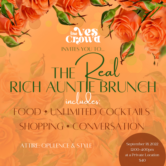 The Real Rich Auntie Brunch: Maturing with Grace, Opulence, and Style